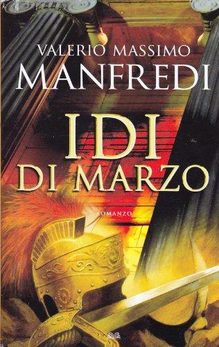 Idi di marzo [Hardcover] [Jan 01, 2008] Valerio Massimo Manfredi