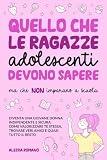 Quello che le Ragazze Adolescenti Devono Sapere