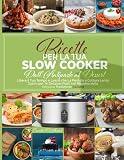 Ricette Per La Tua Slow Cooker: Dall’Antipasto al Dessert | Libera il Tuo Tempo e Lascia che la Pentola a Cottura Lenta Cucini per Te Deliziosi Piatti nel Rispetto della Genuina Tr